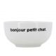 Petit bol - Bonjour qui - Petit chat Félicie Aussi